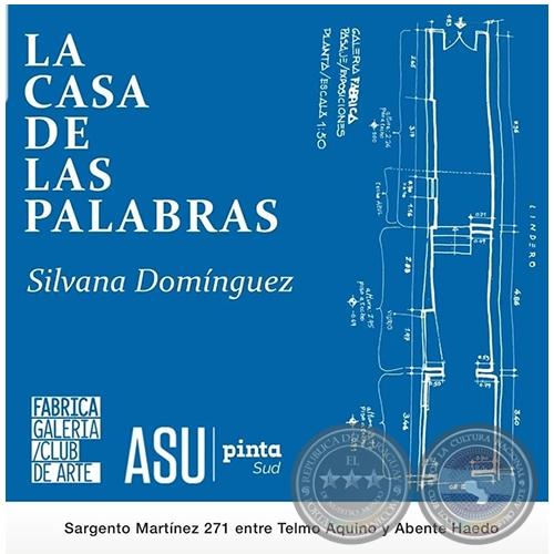 LA CASA DE LAS PALABRAS - Obras de Silvana Domínguez - 1 al 7 de Agosto de 2022
